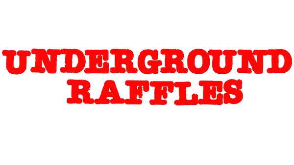 Underground Raffles